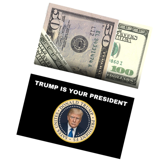 END the WOKENESS Donald Trump Is Your President Prank Bills - Pack Of 100 Cards!